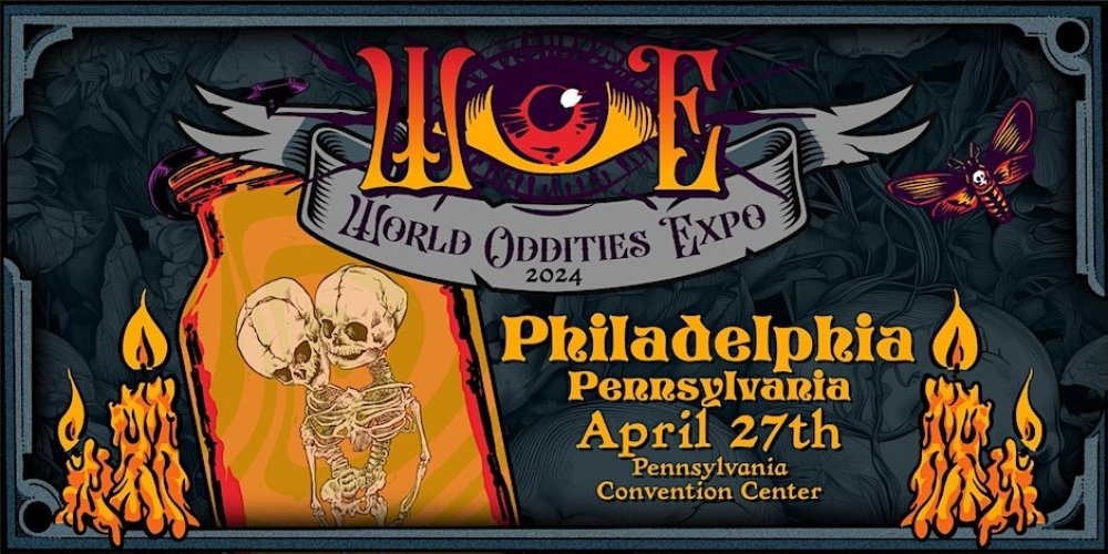 World Oddities Expo – Philadelphia 2024