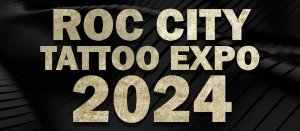 Roc City Tattoo Expo 2024
